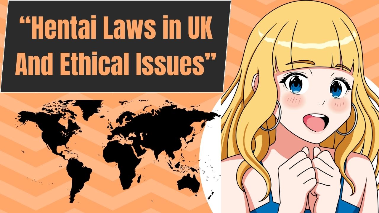 hentai laws uk and ethical issues