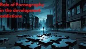 Read more about the article Discover the Role of Pornography in the Development Addictions